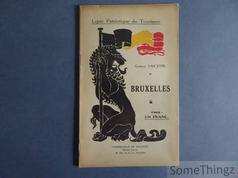Bruxelles. - Gustave Van Zype. Gereduceerde Prijs