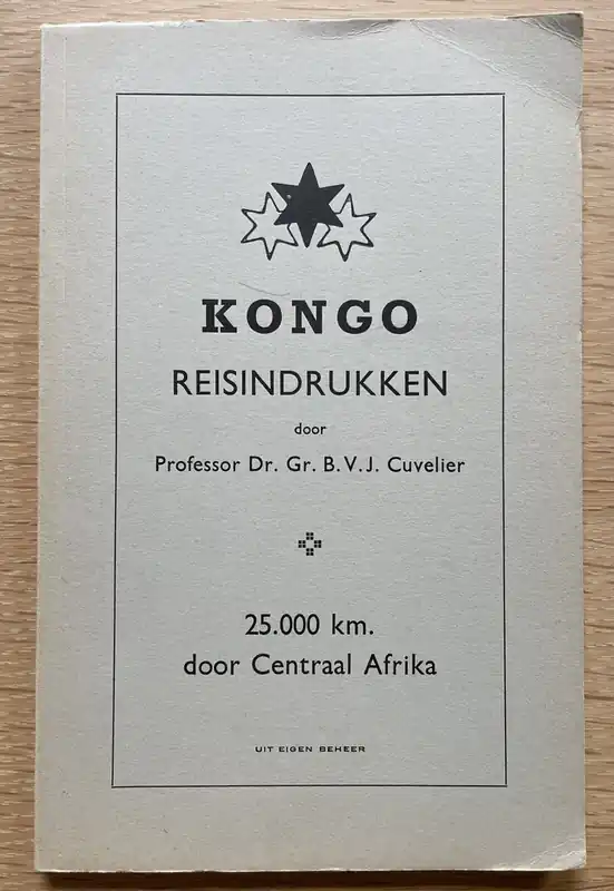 Direct Beschikbaar Kongo reisindrukken - Professor Dr. Gr. B.V.J. Cuvelier