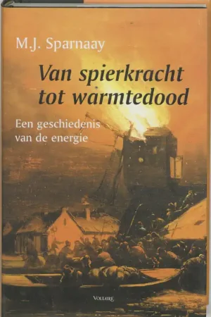 Van spierkracht tot warmtedood - M.J. Sparnaay Koop Vandaag