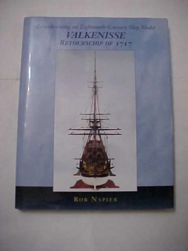 Bestseller Valkenisse. Retourschip of 1717. - Rob Napier