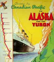Brochure Cruise by Canadian Pacific to Alaska and the Yukon - Canadian Pacific Exclusieve Aanbieding