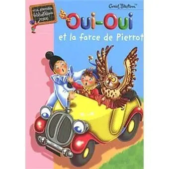 Oui-Oui et la farce de Pierrot - Enid Blyton Beperkte Voorraad