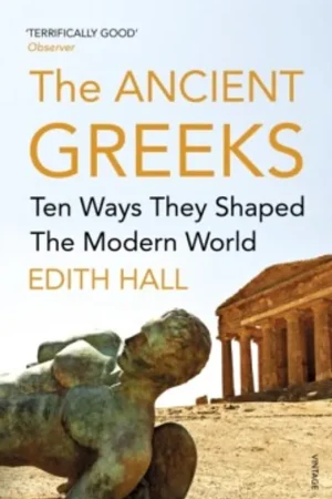 The Ancient Greeks - Edith Hall Must-Have