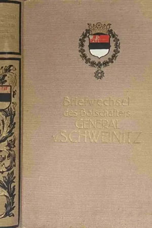 Briefwechsel des Botschafters General v. Schweinitz. Mit einem Bildnis - Schweinitz, Lothar von Premium