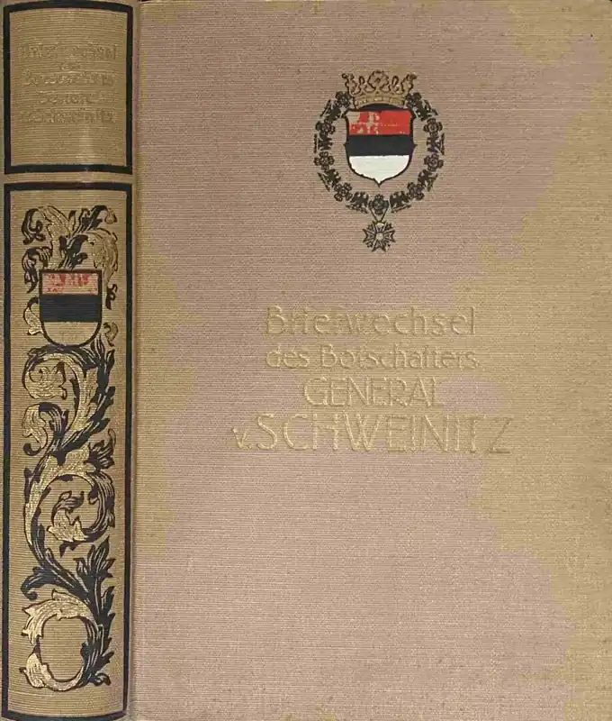 Briefwechsel des Botschafters General v. Schweinitz. Mit einem Bildnis - Schweinitz, Lothar von Premium