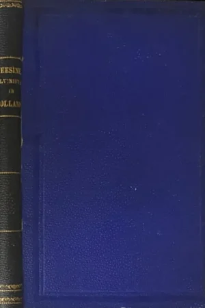 Speciale Aanbieding Calvinisten in Holland. Franciscus Junius (1545-1602). Petrus Plancius (1552-1622). Cornelis Geselius (1583-1614). De doleerende Kerk van Rotterdam (1611-1618) - Geesink, W.