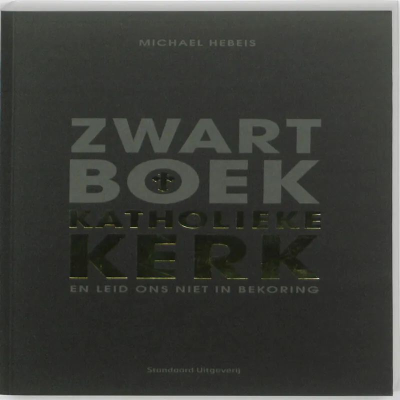 Zwartboek Katholieke Kerk - Michael Hebeis Express Levering