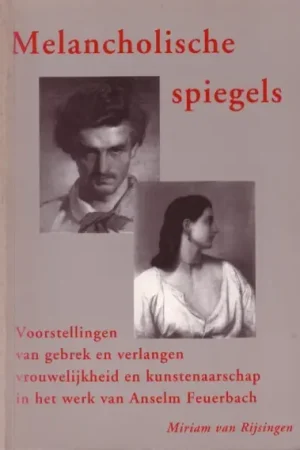 Alleen Vandaag Melancholische spiegels. - Rijsingen, Miriam van,