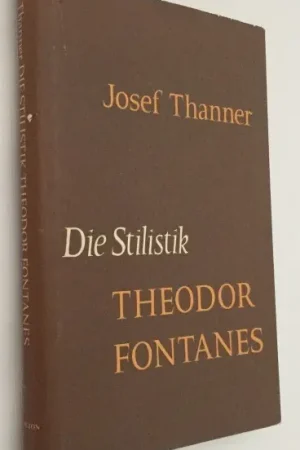 Die Stilistik Theodor Fontanes. Untersuchungen zur Erhellung des Begriffes ,,Realismus" in der Literatur. [Studies in German Literature Volume IX] - Thanner, Josef, Snelle Levering