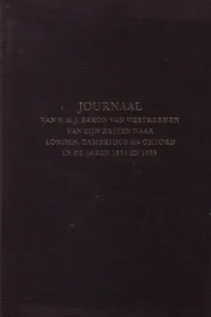 Uitverkoop Journaal van W.H.J. baron van Westreenen van zijn reizen naar London, Cambridge en Oxford - Velden, Dora van, uitg./aantekeningen,