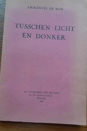 Bestseller Tusschen licht en donker - Emmanuel de Bom