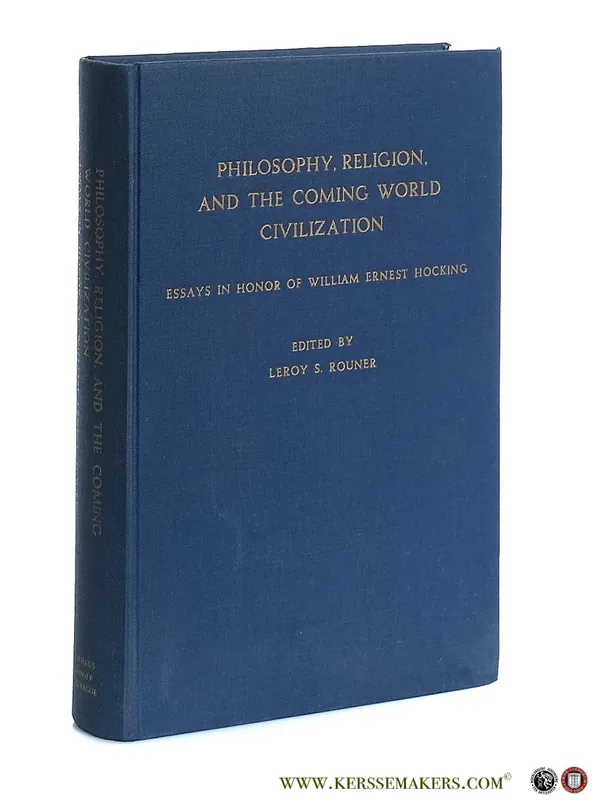 Philosophy, Religion, and the Coming World Civilization. Essays in Honor of William Ernest Hocking. - Rouner, Leroy S. (ed.). Shop Nu