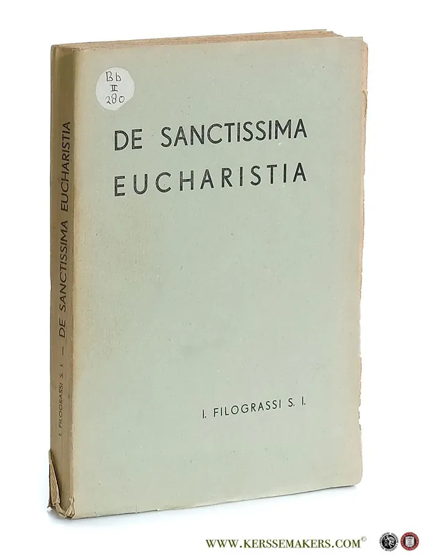 De Sanctissima Eucharistia. Quaestiones Dogmaticae Selectae. Quarta Editio Recognita. Ad usum auditorum universitatis gregorianae. - Filograssi, I. Betaalbaar