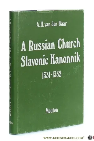 Favoriet A Russian church Slavonic kanonnik (1331-1332). A comparative textual and structural study including an analysis of the Russian computus. (Scaliger 38B, Leyden University Library). - Baar, A. H. van den.