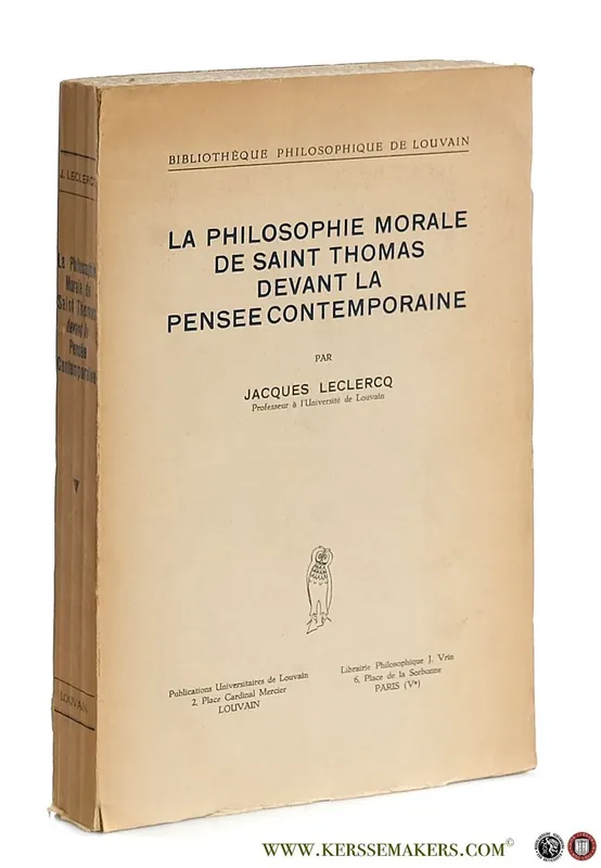 La philosophie morale de Saint Thomas devant la pensee contemporaine. - Leclercq, Jacques. Actieprijs