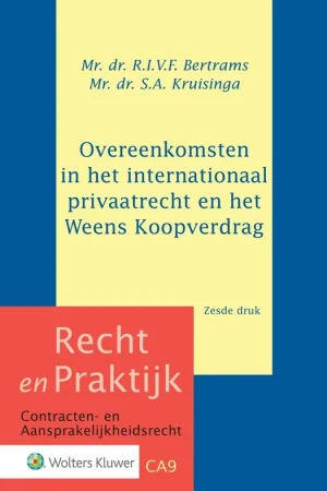 Overeenkomsten in het internationaal privaatrecht en het Weens Koopverdrag - R.I.V.F. Bertrams; S.A. Kruisinga Gratis Verzending