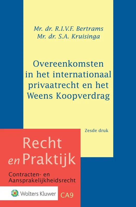 Overeenkomsten in het internationaal privaatrecht en het Weens Koopverdrag - R.I.V.F. Bertrams; S.A. Kruisinga Gratis Verzending