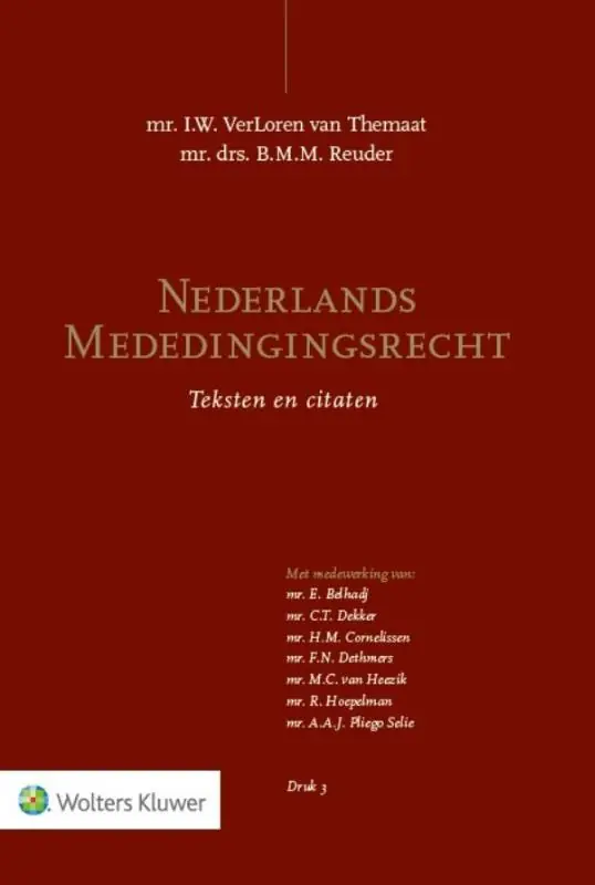 Koopje Nederlands mededingingsrecht - Verloren van Themaat, mr. I.W. / mr. drs. B.M.M. Reuder (eds.).