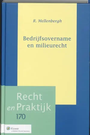 Bedrijfsovernames en milieurecht - R. Mellenbergh Hoge Kwaliteit