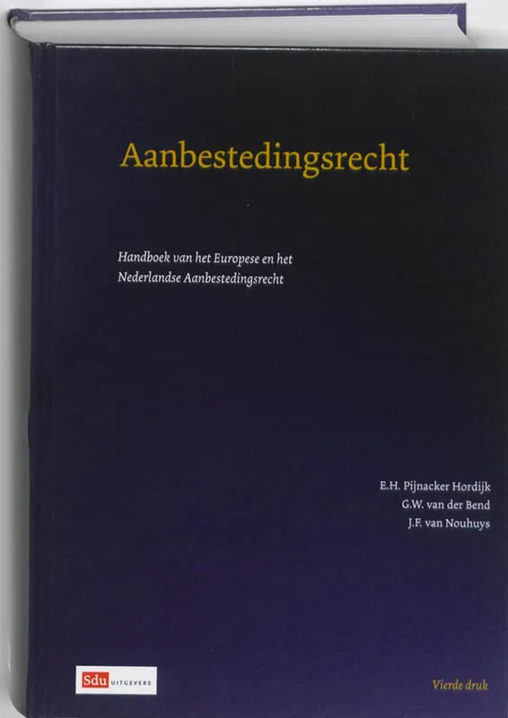 Beperkte Voorraad Aanbestedingsrecht - E.H. Pijnacker-Hordijk; G.W. van der Bend; J.F. van Nouhuys