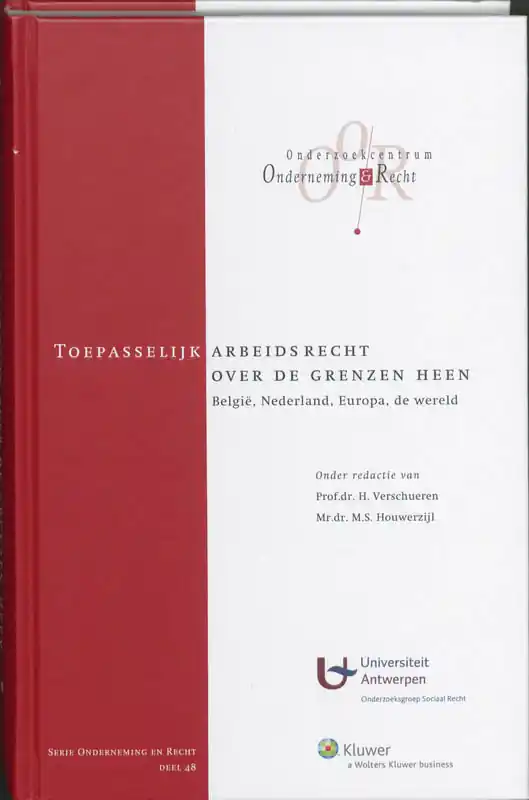 Toepasselijk arbeidsrecht over de grenzen heen - M. S. Houwerzijl Fabrieksprijs