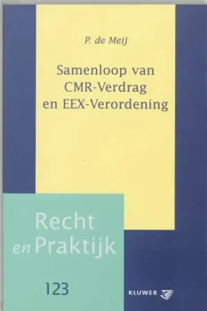 Samenloop van CMR-Verdrag en EEX-Verordening - P. de Meij Beperkte Voorraad