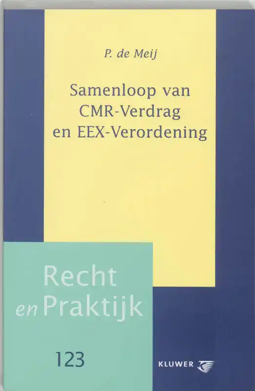 Samenloop van CMR-Verdrag en EEX-Verordening - P. de Meij Beperkte Voorraad