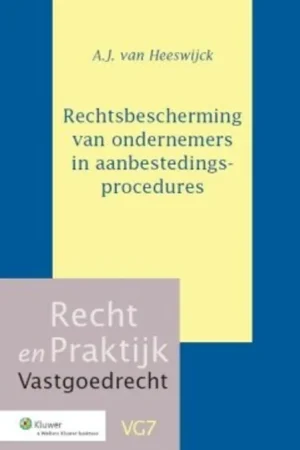 Rechtsbescherming van ondernemers in aanbestedingsprocedures - A.J. van Heeswijck Rechtstreeks Van De Fabrikant