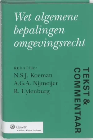 Uitverkoop Wet algemene bepalingen omgevingsrecht - Koeman, N.S.J. / A.G.A. Nijmeijer / R. Uylenburg.