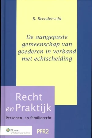 De aangepaste gemeenschap van goederen in verband met echtscheiding - B. Breederveld Express Levering