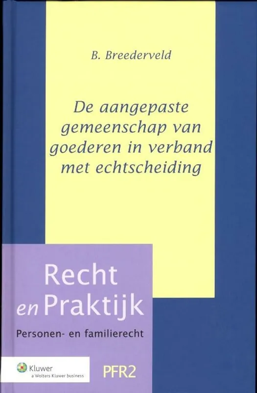 De aangepaste gemeenschap van goederen in verband met echtscheiding - B. Breederveld Express Levering