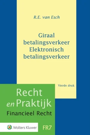 Giraal betalingsverkeer/Elektronisch betalingsverkeer - Esch, R.E. van. Koop Vandaag