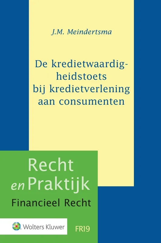 Lage Prijs De kredietwaardigheidstoets bij kredietverlening aan consumenten - J.M. Meindertsma