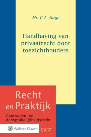 Finale Uitverkoop Handhaving van privaatrecht door toezichthouders - C.A. Hage