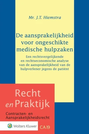Speciale Aanbieding De aansprakelijkheid voor ongeschikte medische hulpzaken - J.T. Hiemstra