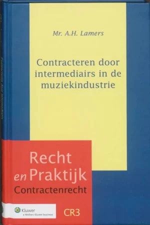 Contracteren door intermediairs in de muziekindustrie - Antonius Henricus Lamers Favoriet
