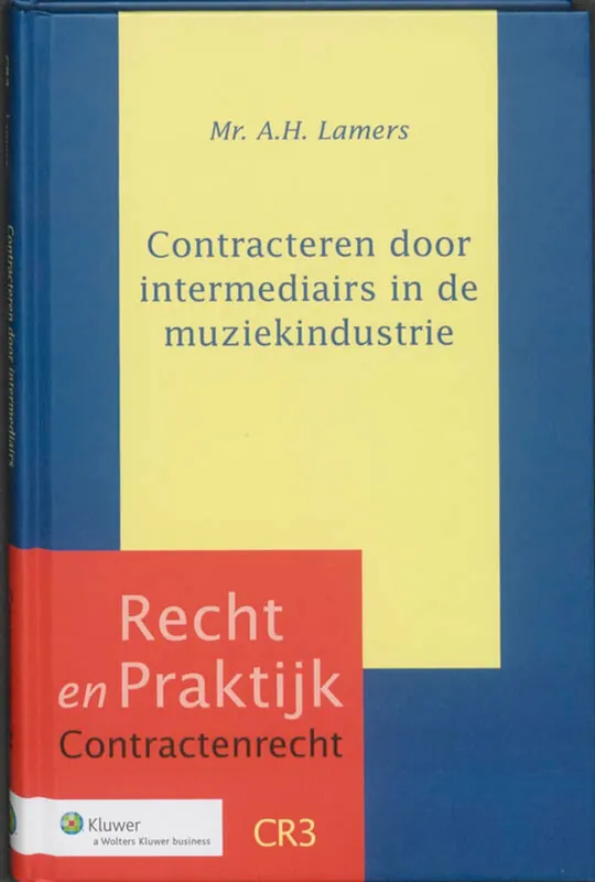 Contracteren door intermediairs in de muziekindustrie - Antonius Henricus Lamers Favoriet