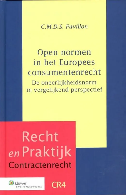 Aanbieding Recht en praktijk Open normen in het Europees consumentenrecht - Charlotte Pavillon