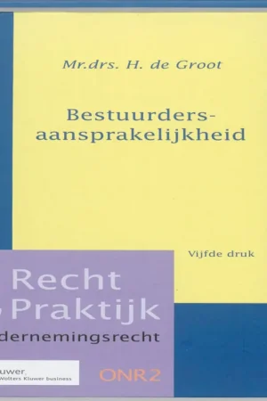 Bestuurdersaansprakelijkheid - H. de Groot Uitverkoop