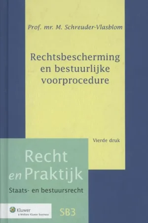 Rechtsbescherming en bestuurlijke voorprocedure - M. Schreuder-Vlasblom Koop Vandaag