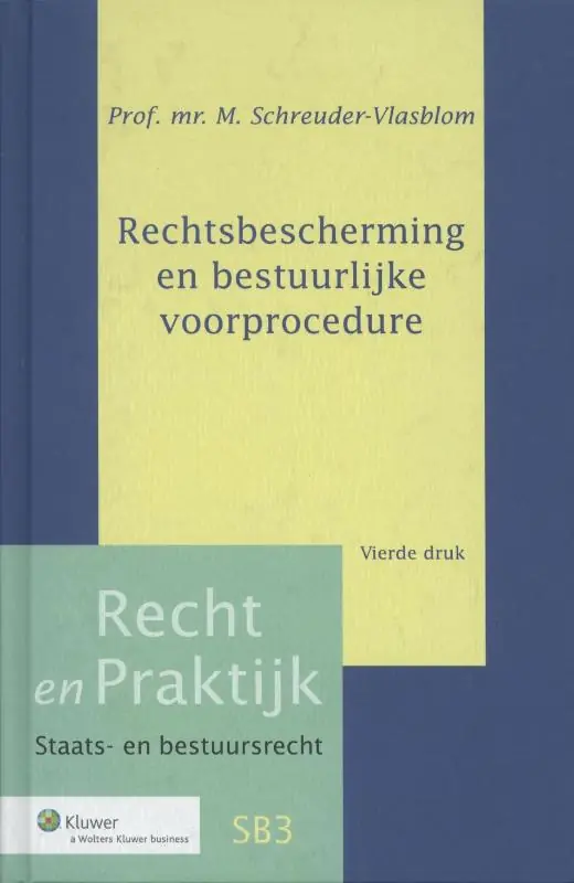 Rechtsbescherming en bestuurlijke voorprocedure - M. Schreuder-Vlasblom Koop Vandaag