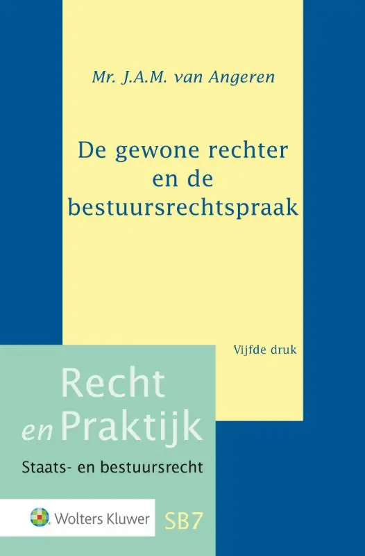 De gewone rechter en de bestuursrechtspraak - J.A.M. van Angeren Gecertificeerd