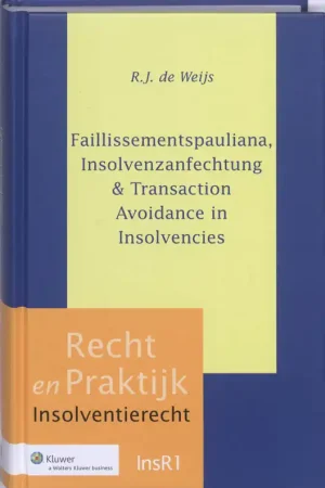 Faillissementspauliana, Insolvenzanfechtung & Transaction avoidance in insolvencies - R. J. de Weijs Merkproduct