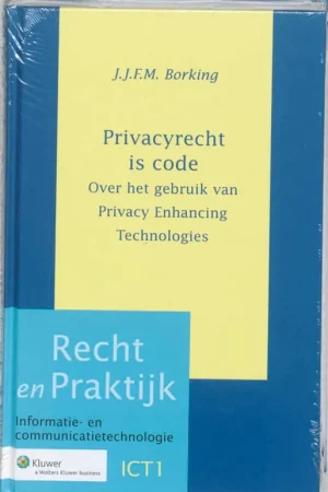 Privacyrecht is code - J.J.F.M. Borking Betrouwbaar