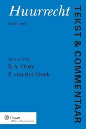 Tekst & Commentaar Huurrecht - Dozy, R.A. / Hoek, F. van der. Koop Online