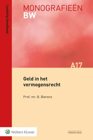 Exclusieve Aanbieding Geld in het vermogensrecht - B. Bierens