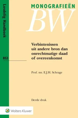 Flitsaanbieding Verbintenissen uit andere bron dan onrechtmatige daad of overeenkomst - E.J.H. Schrage