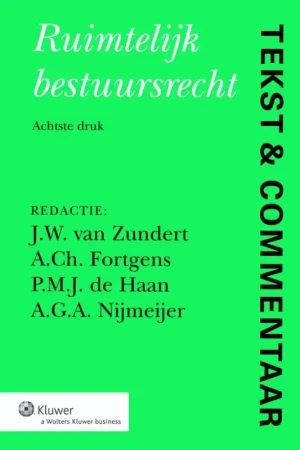 Voordeelprijs Ruimtelijk Bestuursrecht - Zundert, J.W. van / A. Ch. Fortgens / P.M.J. de Haan / A.G.A. Nijmeijer.
