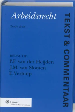 Tekst & Commentaar Arbeidsrecht - R.M. Beltzer; G.C. Boot; A.M. ten Bosch-Geritsen; A.G. Castermans Dagaanbieding