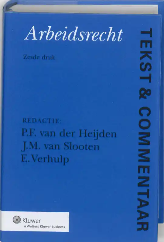 Tekst & Commentaar Arbeidsrecht - R.M. Beltzer; G.C. Boot; A.M. ten Bosch-Geritsen; A.G. Castermans Dagaanbieding